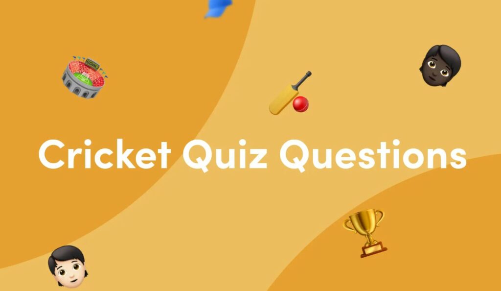Cricket quiz — questions and answers